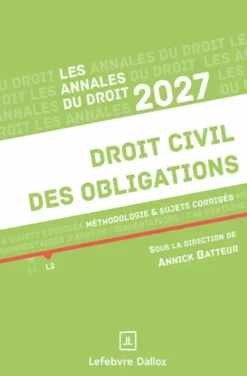 Annales Droit civil des obligations 2027 - Méthodologie & sujets corrigés