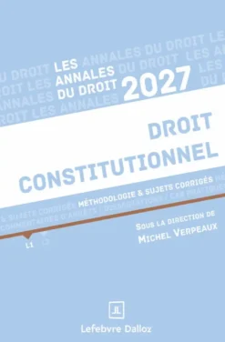 Annales Droit constitutionnel 2027 - Méthodologie & sujets corrigés