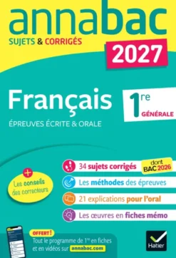 Annales du bac 2027 - Annabac Français 1re générale (bac de français écrit & oral)