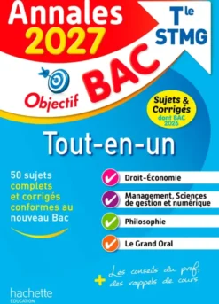 Annales Objectif BAC 2027 -Bac STMG Tout-en-un - sujets et corrigés