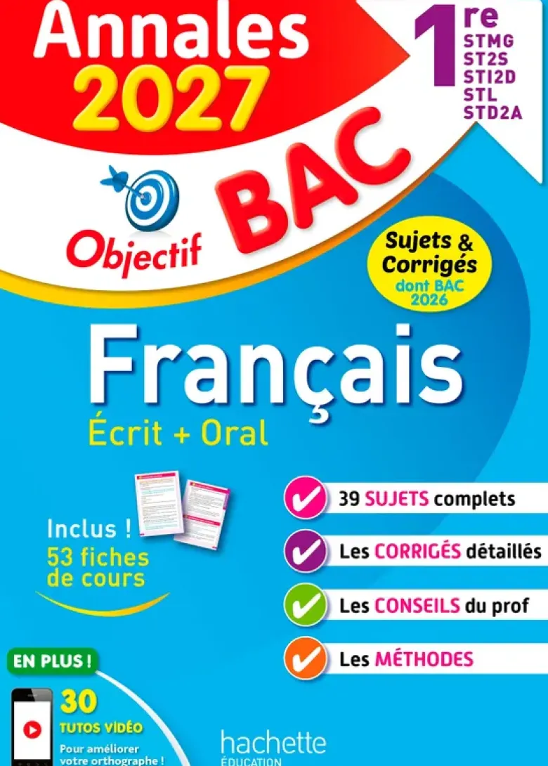Annales Objectif BAC 2027 - Français 1res STMG - STI2D - ST2S - STL - STD2A - STHR - sujets et corri