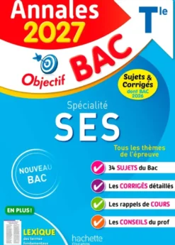 Annales Objectif BAC 2027 - Spécialité SES Tle - sujets et corrigés