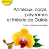 Anneaux, corps, polynômes et théorie de Galois