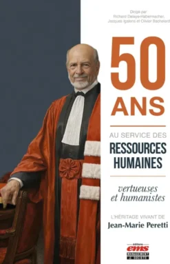 50 ans au service des ressources humaines vertueuses et humanistes : l'héritage vivant de Jean-Marie Peretti