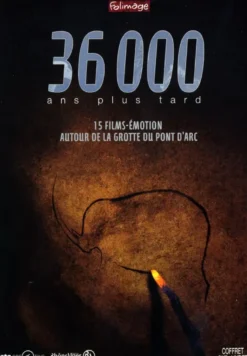 36 000 ans plus tard15 films-émotion autour de l