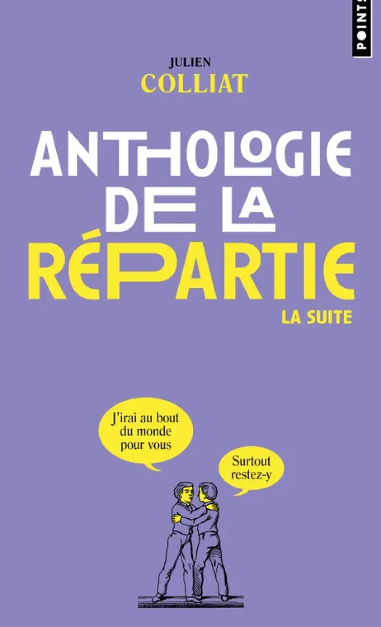 Anthologie de la répartie, la suite