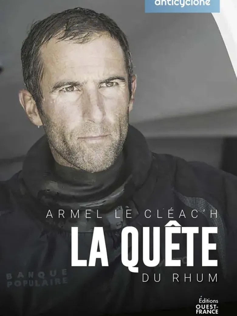 Anticyclone - Armel Le Cleach - La quête du rhum