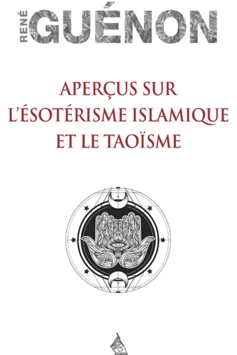 Aperçus sur l'ésotérisme islamique et le taoïsme
