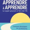 Apprendre à apprendre : le super pouvoir à l’ère de l’IA