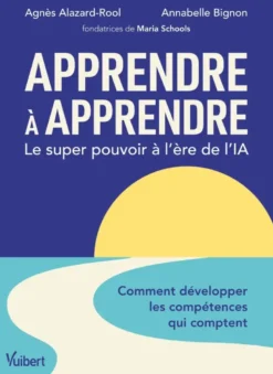 Apprendre à apprendre : le super pouvoir à l’ère de l’IA