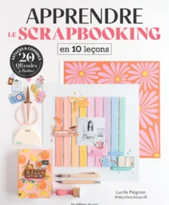 Apprendre en 10 leçons : Apprendre le scrapbooking