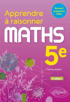 Apprendre à raisonner. Mathématiques. Cinquième