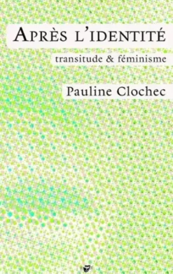 Après l'identité - transitude & féminisme
