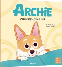 Archie - petit corgi, grand défi