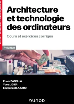 Architecture et technologie des ordinateurs - 7e éd.