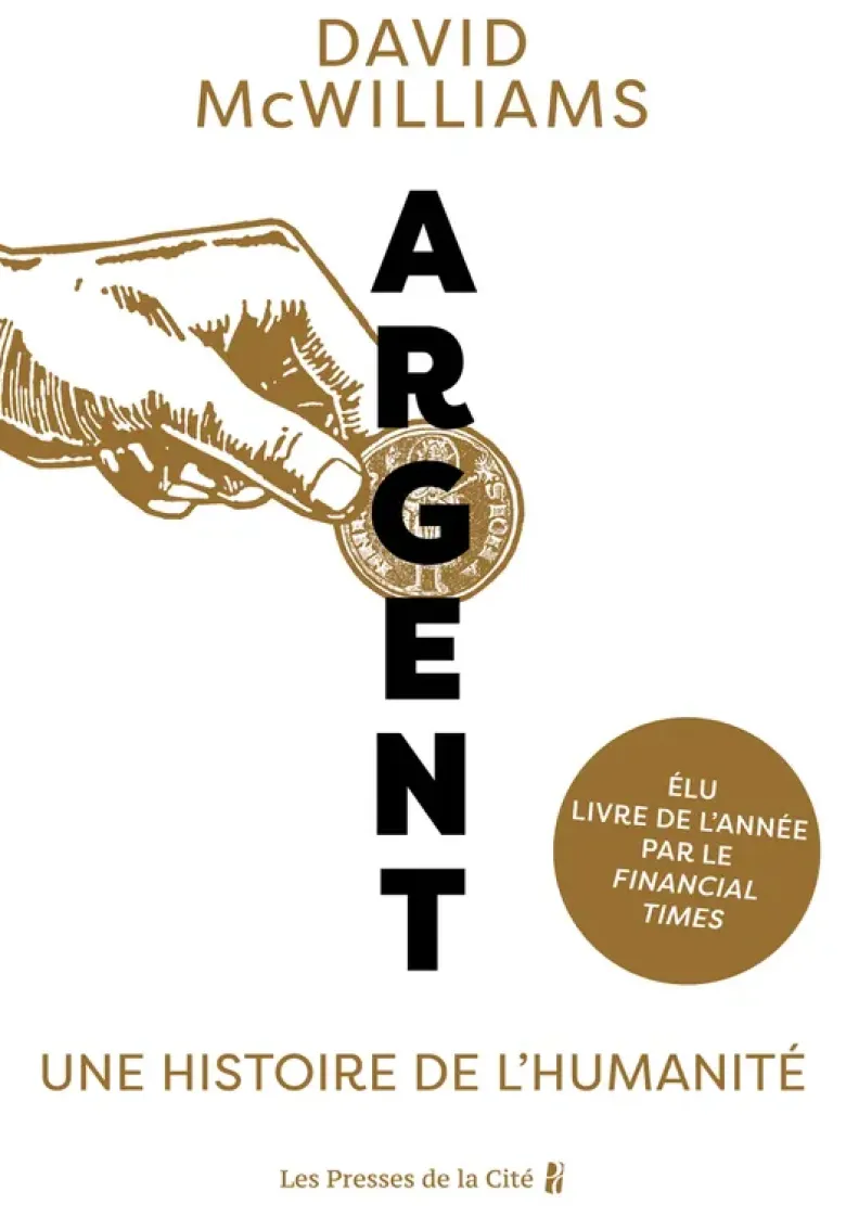Argent - Une histoire de l'humanité
