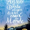 Aristote et Dante plongent dans les eaux du monde