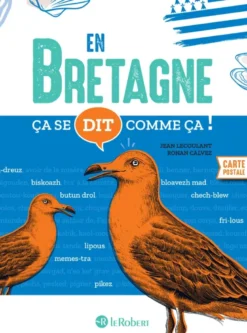 Ça se dit comme ça en Bretagne