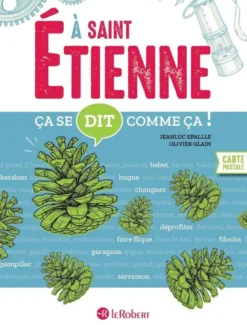 Ça se dit comme ça à Saint-Étienne