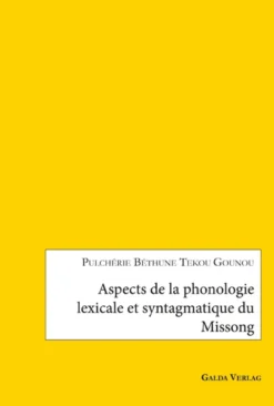 Aspects de la phonologie lexicale et syntagmatique du Missong