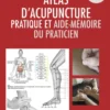 Atlas d'acupuncture - Pratique et aide mémoire du praticien