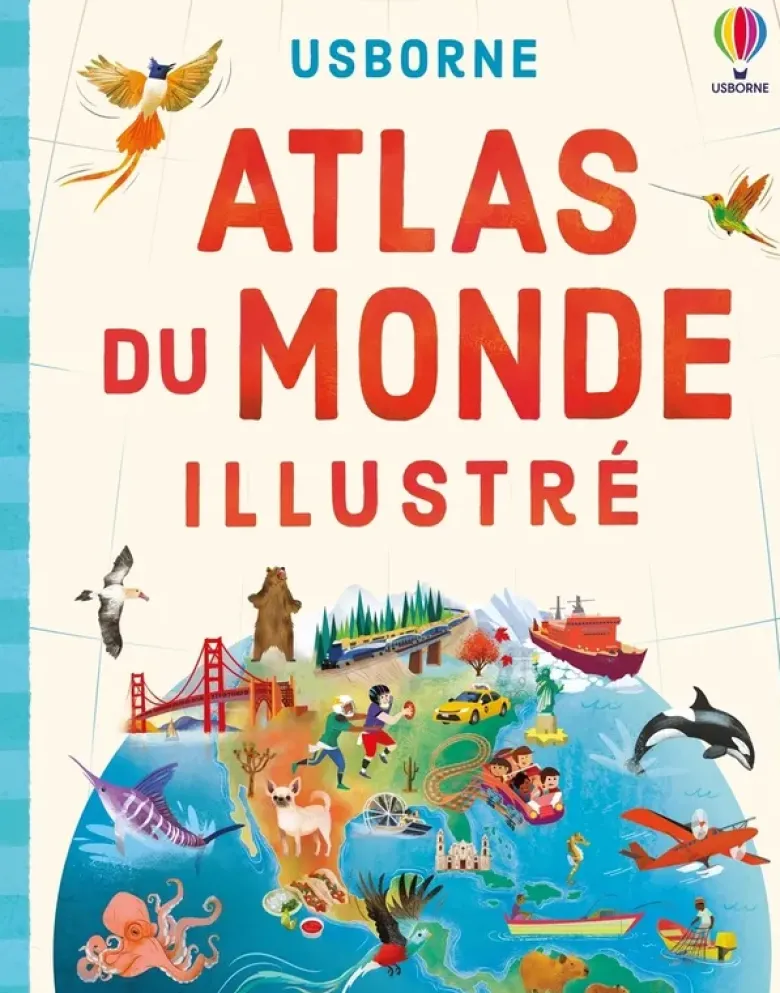 Atlas du monde illustré - Dès 4 ans