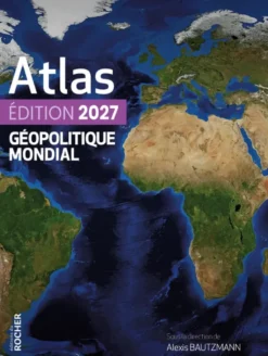 Atlas géopolitique mondial 2027