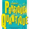 Au coeur de la Physique quantique