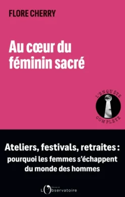 Au cœur du féminin sacré