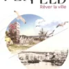 Au fil de la Penfeld, rêver la ville