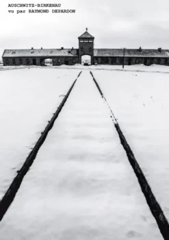 Auschwitz-Birkenau vu par Raymond Depardon