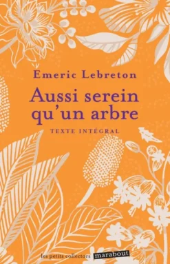 Aussi serein qu'un arbre