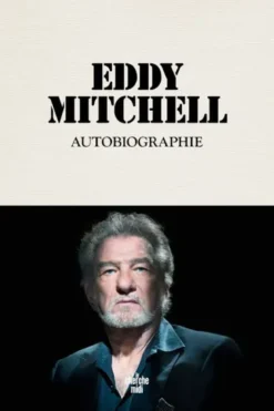 Autobiographie Eddy Mitchell