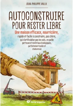 Autoconstruire pour rester libre !