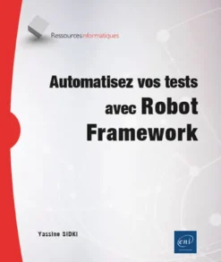 Automatisez vos tests avec Robot Framework