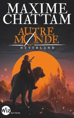 Autre-monde T6 Neverland (Wiz - Edition 2025)