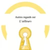 Autres regards sur l'ailleurs