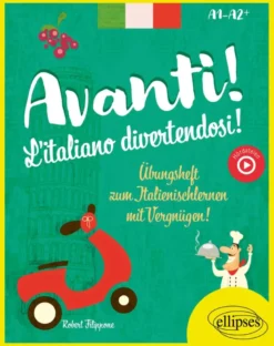 Avanti ! L'italiano divertendosi ! A1-A2+