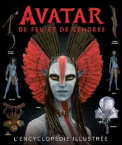 Avatar : De Feu et de Cendres, l'encyclopédie illustrée