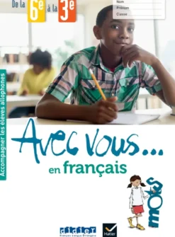 Avec vous... en français - de la 6e à la 3e - Cahier + didierfle.app