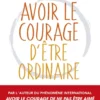 Avoir le courage d'être ordinaire