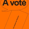 A voté - Une histoire de l'élection