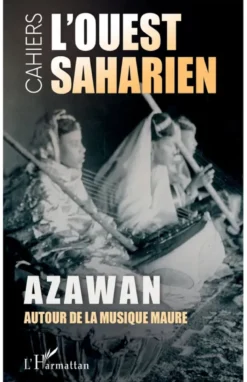Azawan. Autour de la musique maure