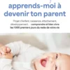 Bébé, apprends-moi à devenir ton parent