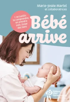 Bébé arrive - Collection Pour la vie - Éditions du CHU Sainte-Justine