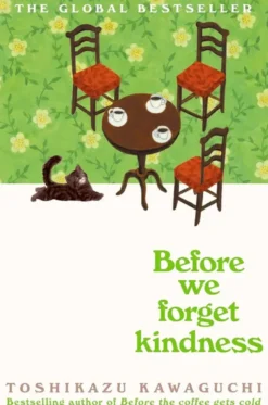 Before We Forget Kindness