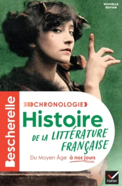 Bescherelle - Chronologie de la littérature française - Nouvelle édition