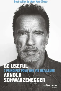 Be Useful - 7 principes pour une vie meilleure - 2ème édition