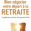 Bien négocier votre départ à la retraite