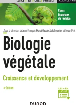 Biologie végétale : Croissance et développement - 4e éd.